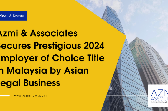 Azmi & Associates Secures Prestigious 2024 Employer of Choice Title in Malaysia by Asian Legal Business